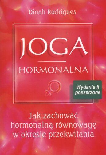 Joga hormonalna: Jak zachować hormonalną równowagę w okresie przekwitania