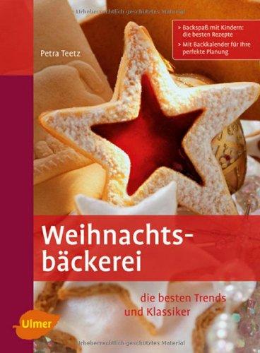 Weihnachtsbäckerei: die besten Trends und Klassiker