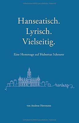 Hanseatisch, Lyrisch, Vielseitig