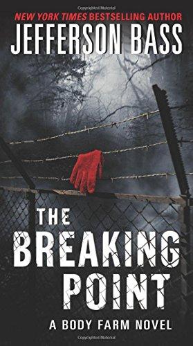 The Breaking Point: A Body Farm Novel