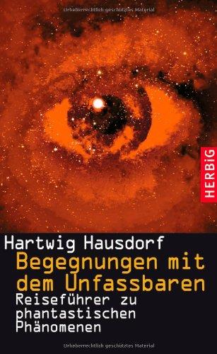 Begegnungen mit dem Unfassbaren: Reiseführer zu phantastischen Phänomenen