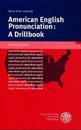 American English Pronunciation: A Drillbook (Sprachwissenschaftliche Studienbücher)