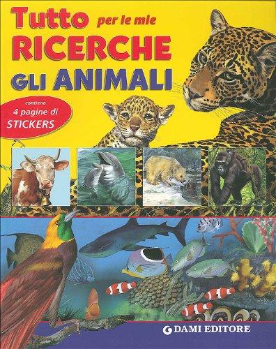 Tutto per le mie ricerche. Gli animali