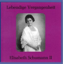 Lebendige Vergangenheit - Elisabeth Schumann (Vol.2)