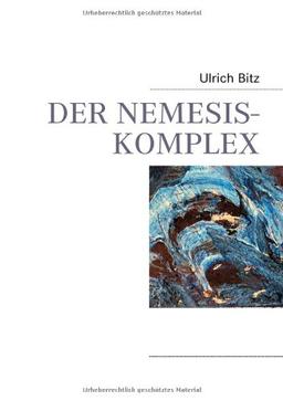 DER NEMESIS-KOMPLEX