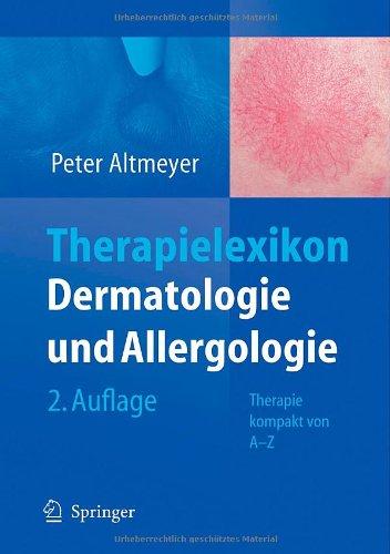 Therapielexikon Dermatologie und Allergologie: Therapie kompakt von A-Z