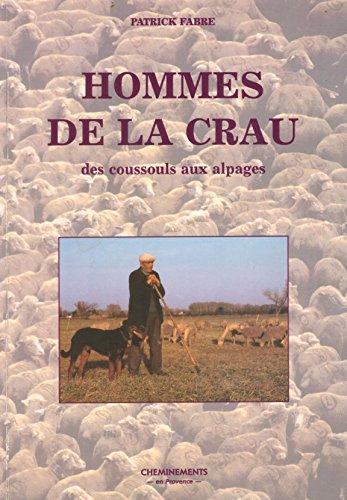 Hommes de la crau des coussouls aux alpages