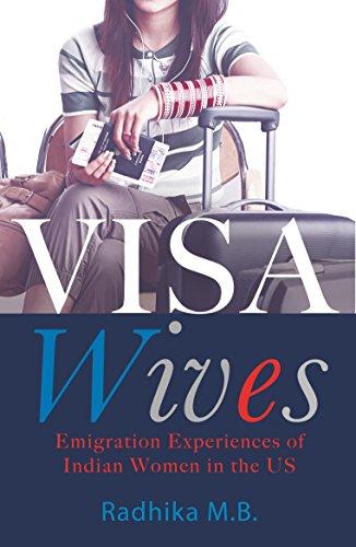 Visa Wives: Emigration Stories of Indian Women in the US