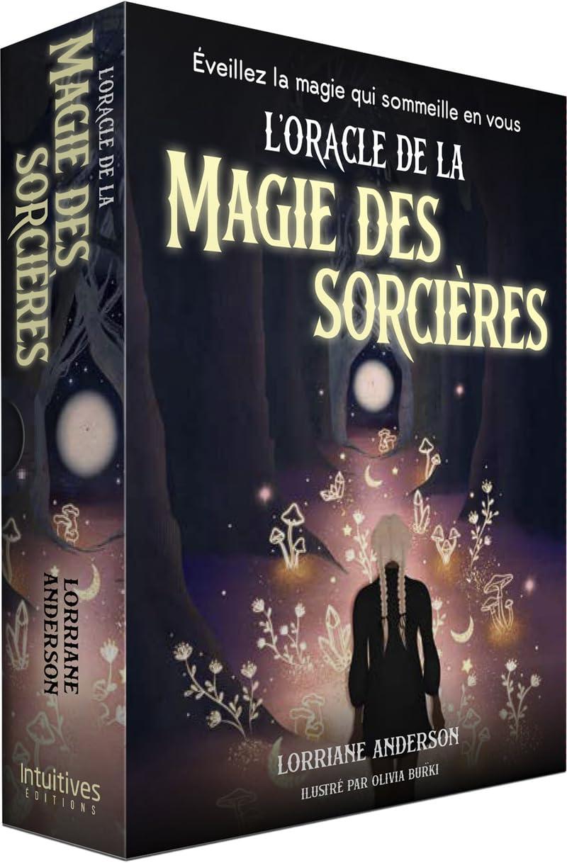 L'oracle de la magie des sorcières : éveillez la magie qui sommeille en vous