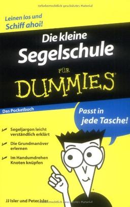 Die kleine Segelschule für Dummies Das Pocketbuch: Passt in jede Tasche