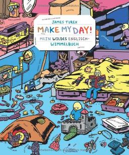 MAKE MY DAY!: Mein wildes Englisch-Wimmelbuch