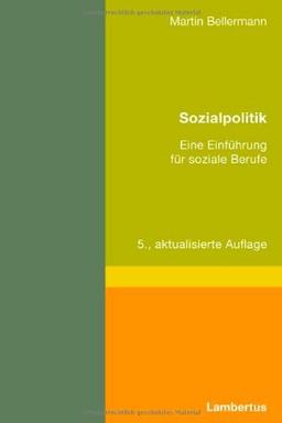 Sozialpolitik: Eine Einführung für soziale Berufe