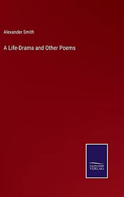 A Life-Drama and Other Poems