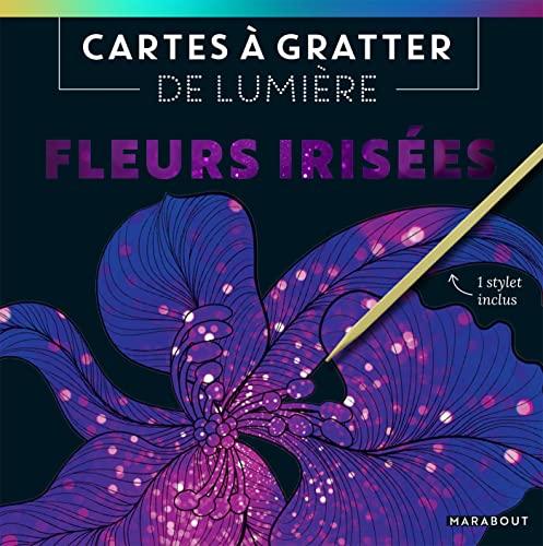 Fleurs irisées : cartes à gratter de lumière