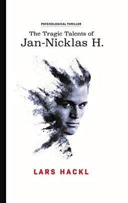 The tragic Talents of Jan-Nicklas H.