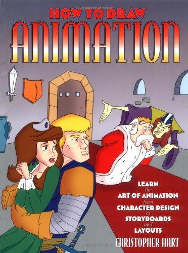 How to Draw Animation: Learn the Art of Animation from Character Design to Storyboards and Layouts (Christopher Hart Titles)