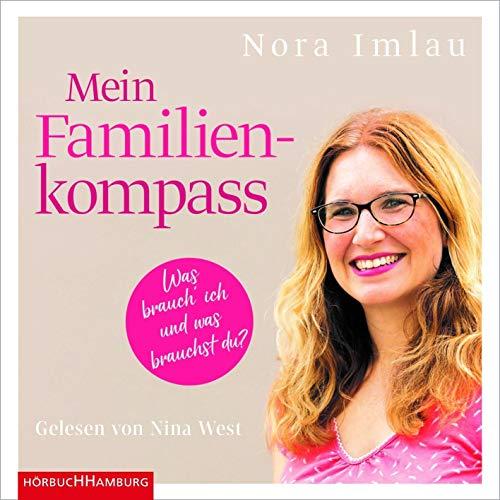 Mein Familienkompass: Was brauch ich und was brauchst du?: 2 CDs