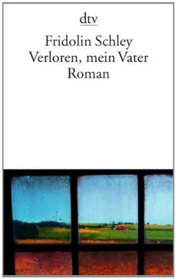 Verloren, mein Vater: Roman