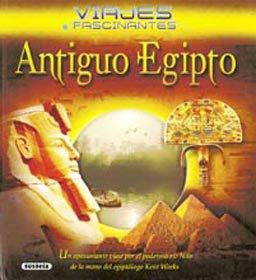 Antiguo Egipto (Viajes fascinantes/ Fascinating Travels)