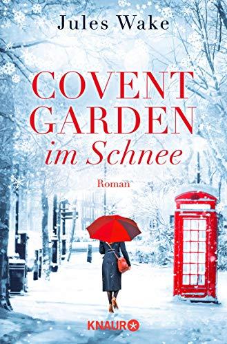 Covent Garden im Schnee: Roman