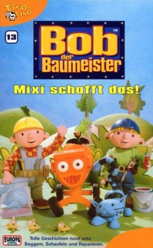 Bob der Baumeister 13 - Mixi schafft das [VHS]