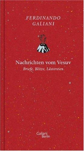 Nachrichten vom Vesuv: Briefe, Blitze, Lästereien