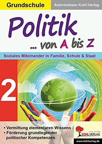 Politik von A bis Z / Band 2: Soziales Miteinander