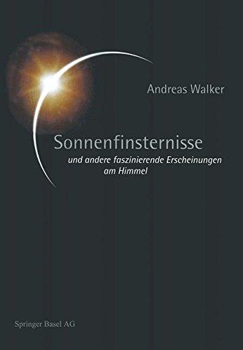 Sonnenfinsternisse: und andere faszinierende Erscheinungen am Himmel