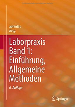 Laborpraxis Band 1: Einführung, Allgemeine Methoden