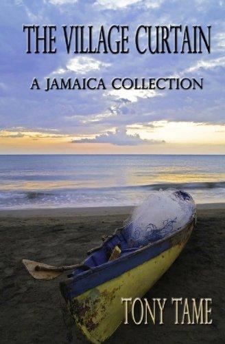 The Village Curtain: A Jamaica Collection