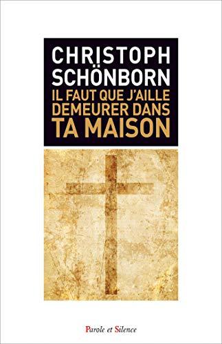 Il faut que j'aille demeurer dans ta maison : qui a besoin de Dieu ? : une vie réussie