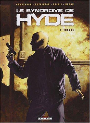 Le syndrome de Hyde. Vol. 1. Traque