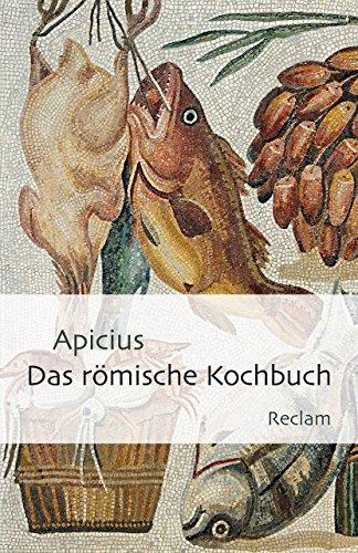 Das römische Kochbuch (Reclams Universal-Bibliothek)