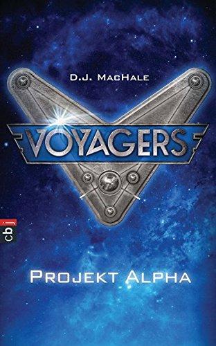 Voyagers - Projekt Alpha (Die Voyagers-Reihe, Band 1)