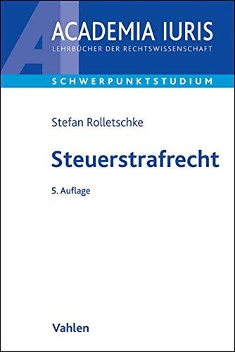 Steuerstrafrecht (Academia Iuris - Schwerpunktstudium)