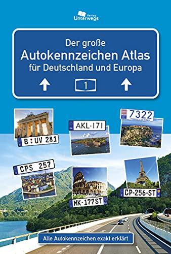 AUTOKENNZEICHEN ATLAS für Deutschland und Europa: Alle Autokennzeichen exakt erklärt