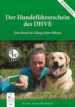 Der Hundeführerschein des DHVE: Den Hund im Alltag sicher führen