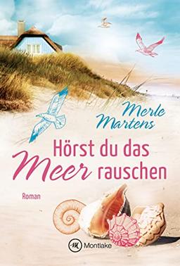 Hörst du das Meer rauschen (Küstenglück, Band 1)