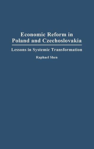 Economic Reform in Poland and Czechoslovakia: Lessons in Systemic Transformation