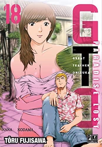 GTO (Great teacher Onizuka) : paradise lost. Vol. 18