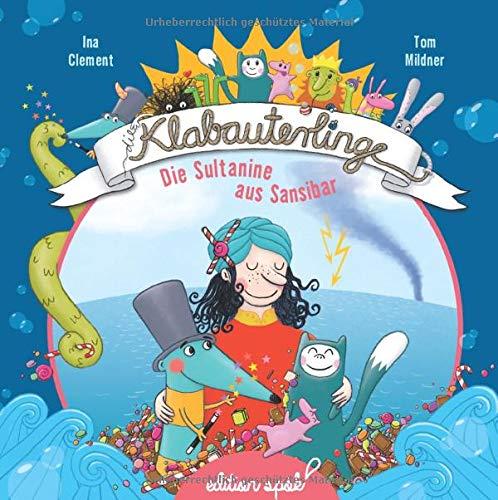 Die Sultanine aus Sansibar (Die Klabauterlinge)