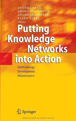 Putting Knowledge Networks into Action: Methodology, Development, Maintenance