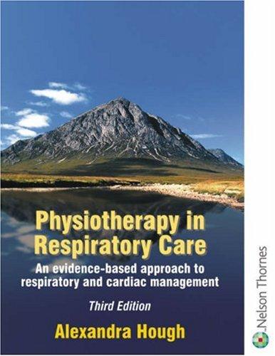 Physiotherapy in Respiratory Care: A Problem-Solving Approach