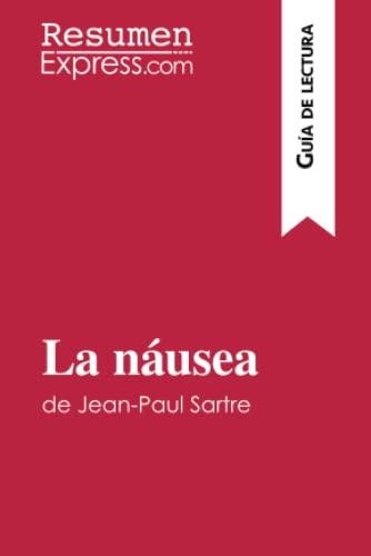 La náusea de Jean-Paul Sartre (Guía de lectura) : Resumen y análisis completo