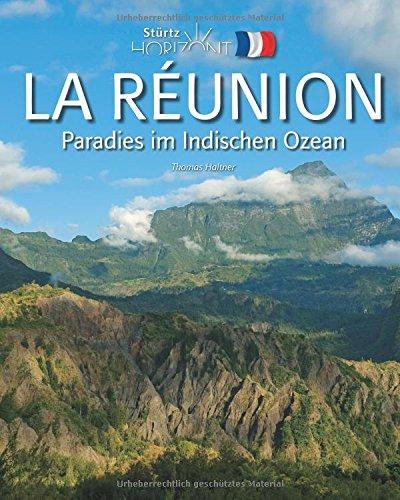 Horizont LA RÉUNION - Paradies im Indischen Ozean: 160 Seiten Bildband mit über 230 Bildern - STÜRTZ Verlag