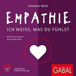 Empathie: Ich weiß, was du fühlst (Dein Leben)