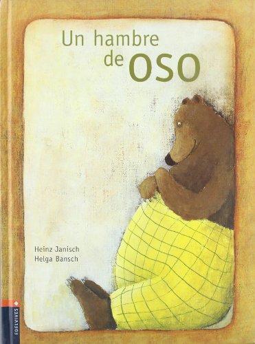 Un hambre de oso (Álbumes ilustrados)