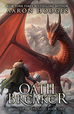 Oathbreaker (Legend of the Gods, Band 1)