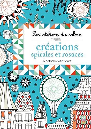 Créations spirales et rosaces à détacher et à offrir !