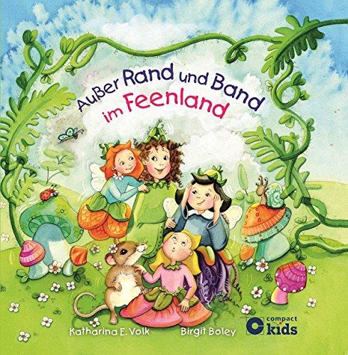 Außer Rand und Band im Feenland: Lustige Reimgeschichte für Kinder ab 4 Jahren